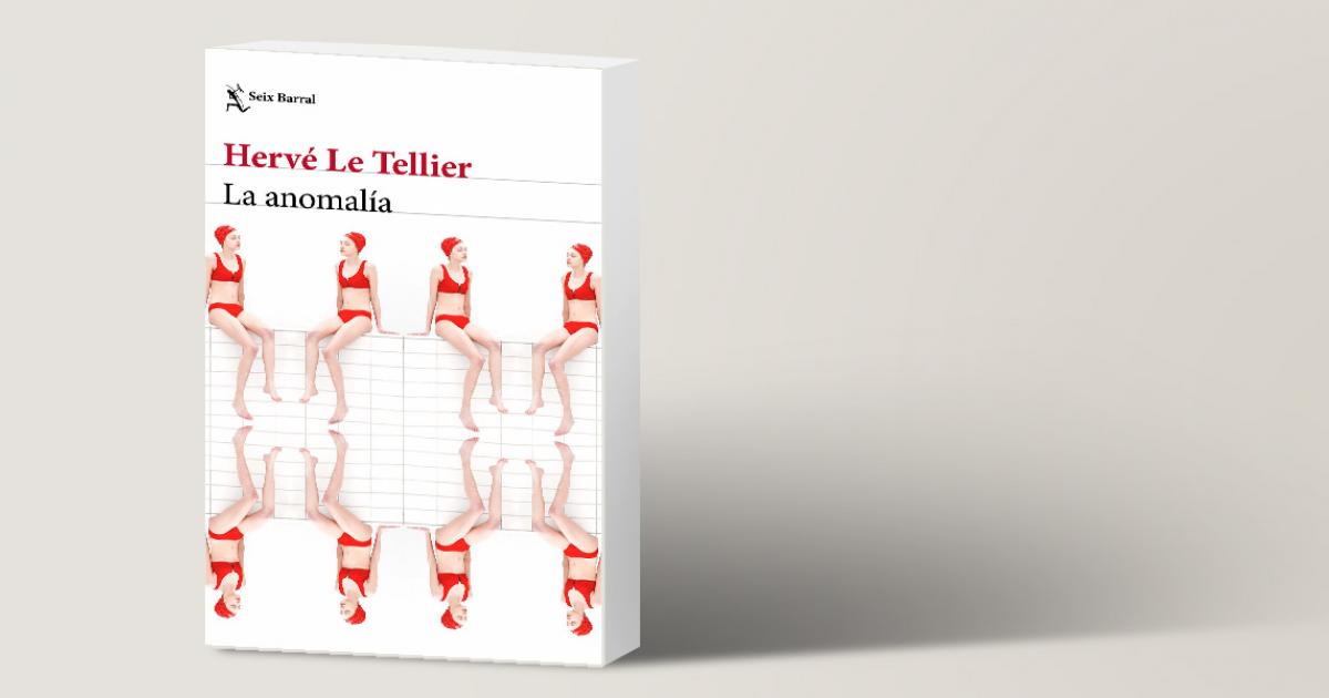 La anomalía - Hervé Le Tellier