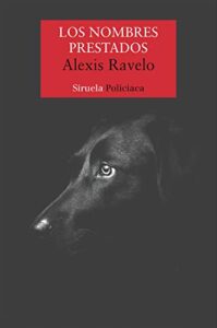 Los nombres prestados - Alexis Ravelo
